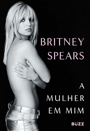 A Mulher em Mim - por Britney Spears 