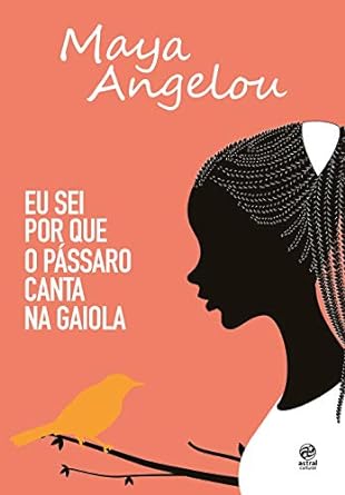 Livro Eu sei porque o pássaro canta na gaiola 