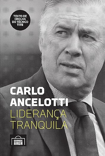 Carlo Ancelotti: liderança tranquila 